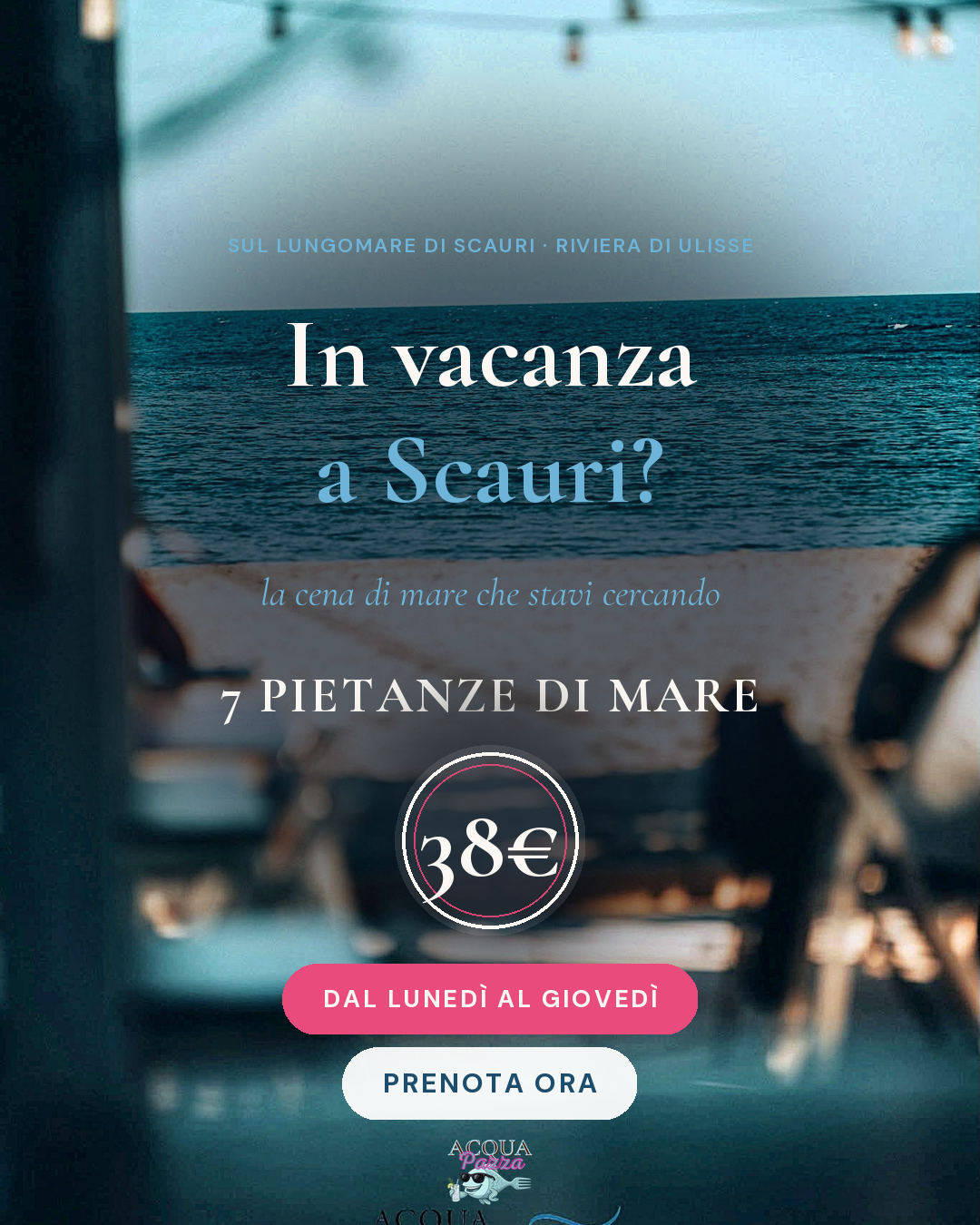 In vacanza a Scauri: la cena di mare che stavi cercando, 7 pietanze a 38€, sul lungomare della Riviera di Ulisse